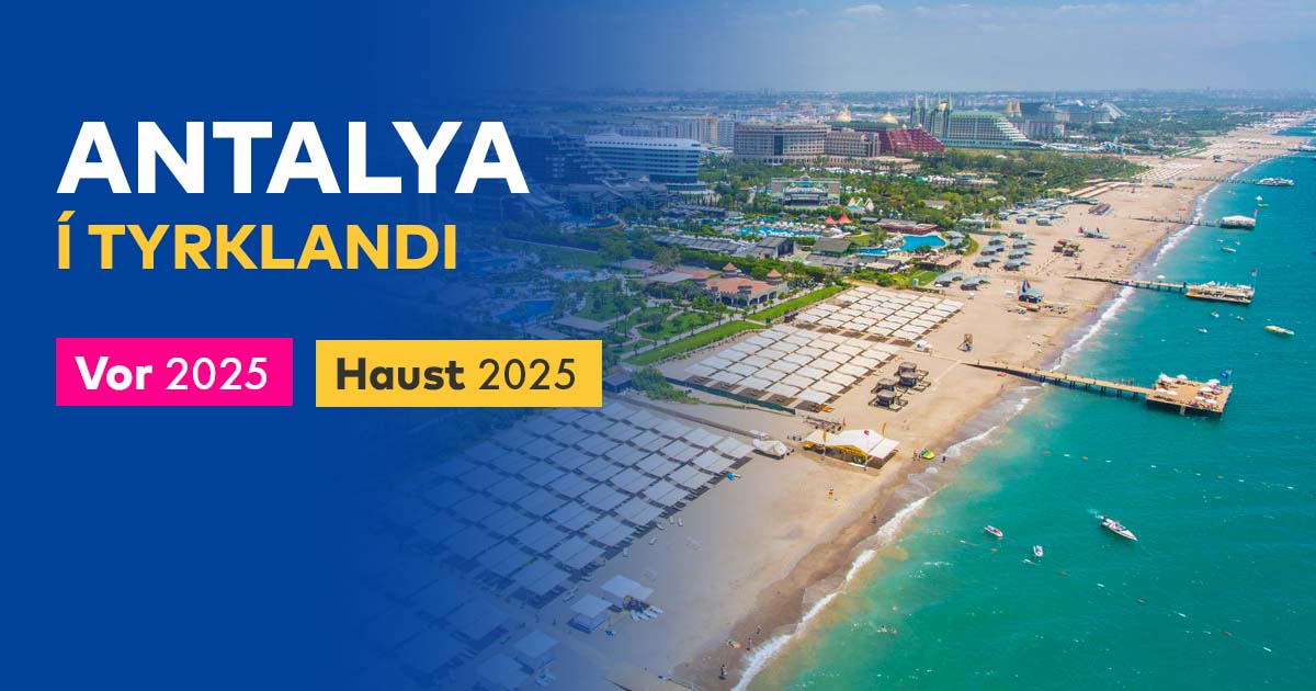 Antalya í Tyrklandi. Vor 2025. Haust 2025
