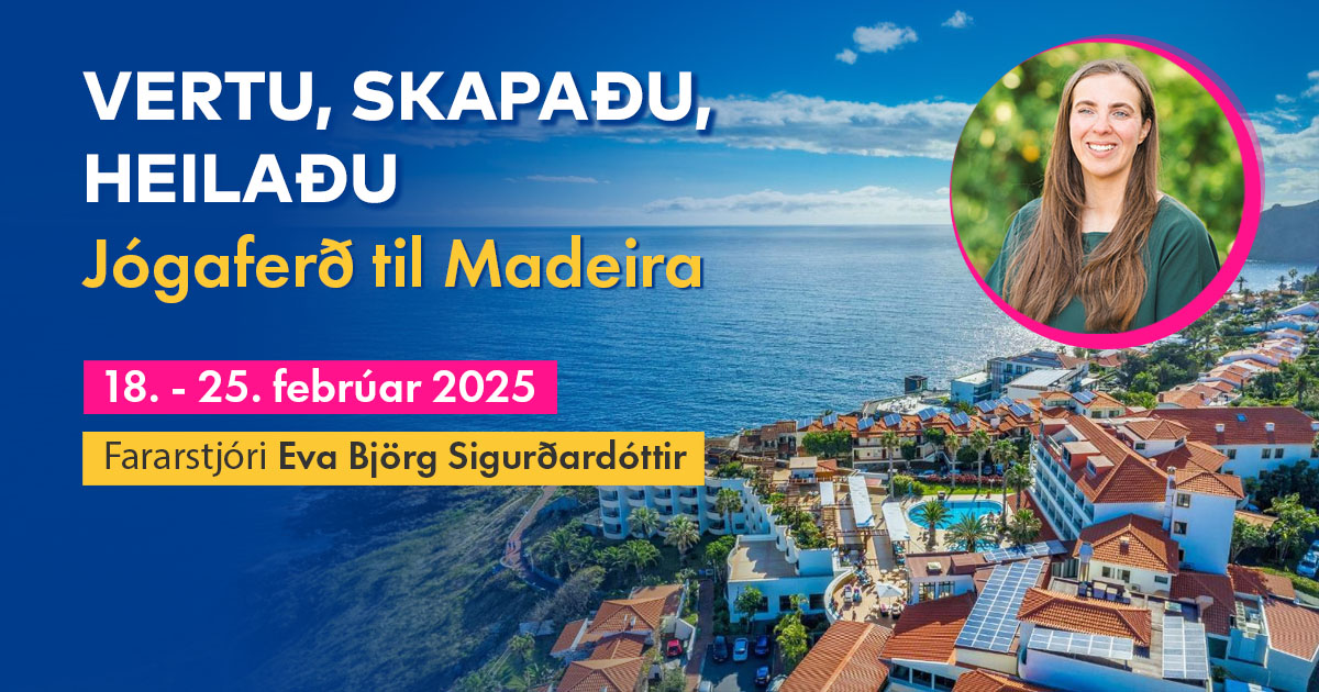 Jógaferð til Madeira. 18. - 25. febrúar 2025. Fararstjóri Eva Björg Sigurðardóttir