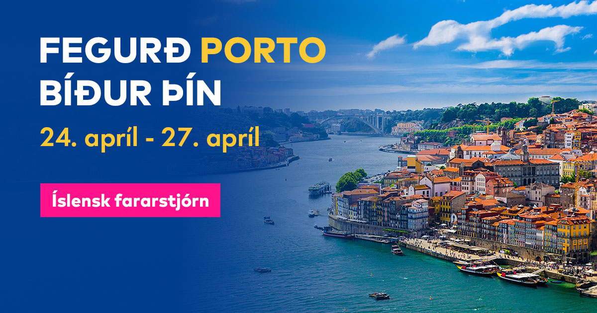 Fegurð Porto bíður þín 24. apríl - 27. apríl 2025